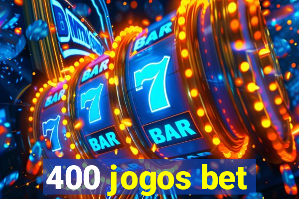 400 jogos bet